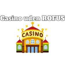 Casino Uden ROFUS Med Lav - Spil Ansvarligt
